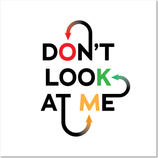 Don't Look At Me Posters and Art